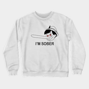 I'm Sober Grown Nose Crewneck Sweatshirt